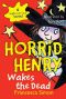 [Horrid Henry 18] • Horrid Henry Wakes the Dead